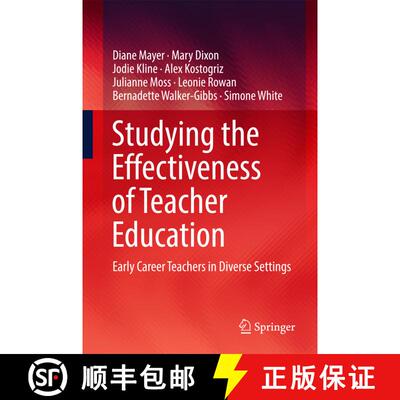 【3-4周达】Studying the Effectiveness of Teacher Education : Early Career Teachers in Diverse Setting... [9789811039287]