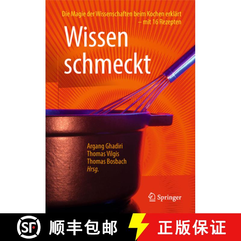 【3-4周达】Wissen Schmeckt: Die Magie Der Wissenschaften Beim Kochen Erklärt - Mit 16 Rezepten [9783658213893]
