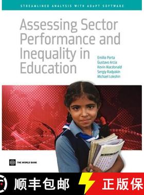 预订 Assessing Sector Performance and Inequality in Education: Streamlined Analysis with ADePT Softwa... [9780821384589]