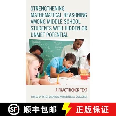 【3-4周达】Strengthening Mathematical Reasoning among Middle School Students with Hidden or Unmet Pot... [9781475847482]