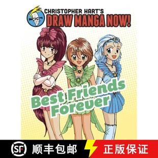 【3-4周达】Best Friends Forever: Christopher Hart's Draw Manga Now! [9780385345477]