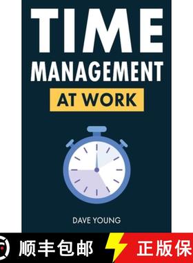 【3-4周达】Time Management at Work: How to Maximize Productivity at Work and in Life [9781955423373]