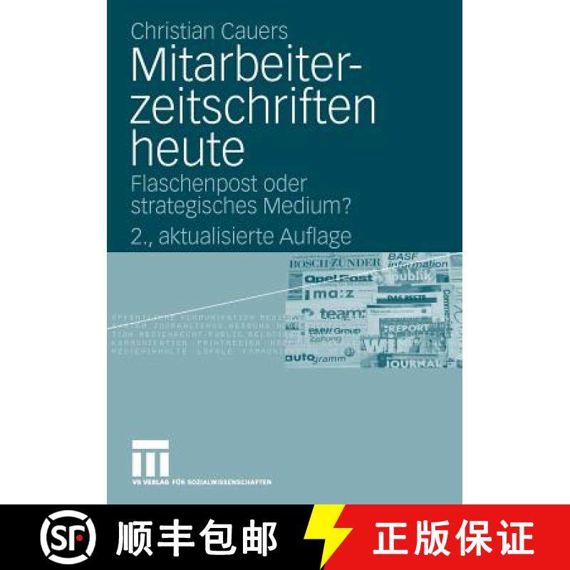 【3-4周达】Mitarbeiterzeitschriften heute : Flaschenpost oder strategisches Medium? [9783531166490]