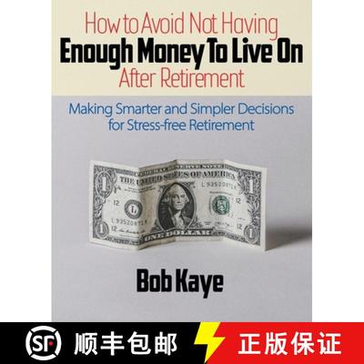 【3-4周达】How to Avoid Not Having ENOUGH MONEY TO LIVE ON After Retirement: Making Smarter and Simpl... [9781735422602]