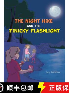 预订 The Night Hike and the Finicky Flashlight [9781643180151]
