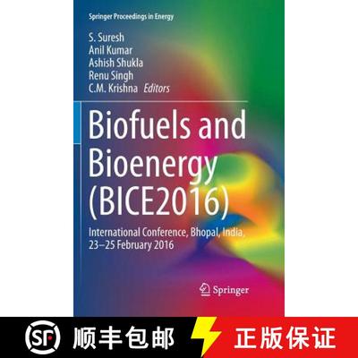 【3-4周达】Biofuels and Bioenergy (BICE2016) : International Conference, Bhopal, India, 23-25 Februar... [9783319836928]