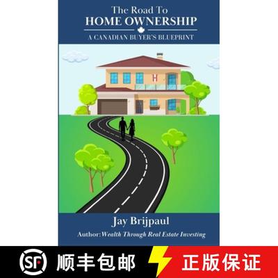 【3-4周达】The Road To Home Ownership: A Canadian Buyer's Blueprint [9781990765636]