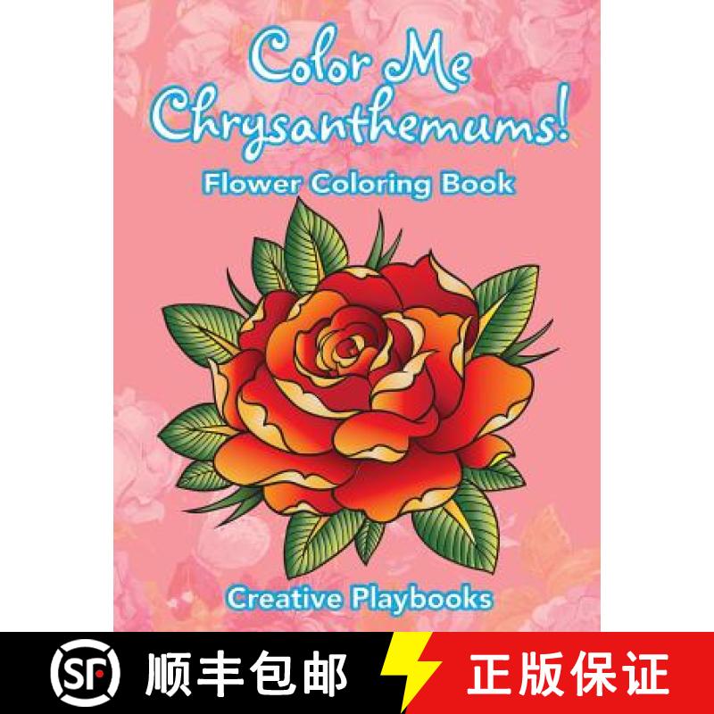 【2-3周达】Color Me Chrysanthemums! Flower Coloring Book [9781683236566]