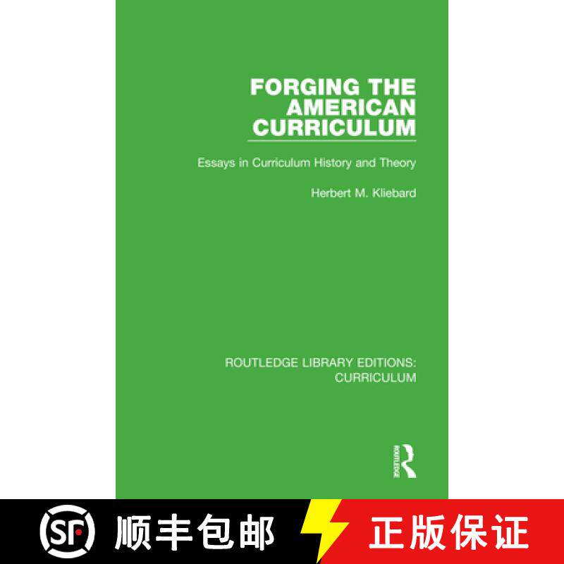 【3-4周达】Forging the American Curriculum: Essays in Curriculum History and Theory [9781138322257]