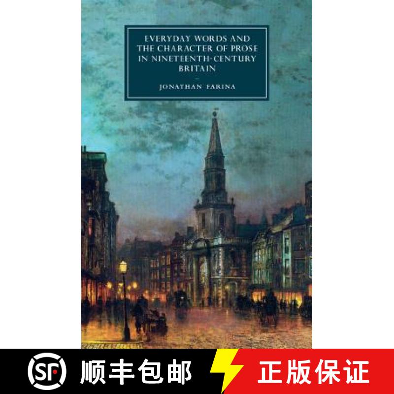 【3-4周达】Everyday Words and the Character of Prose in Nineteenth-Century Britain: - Everyday Words ... [9781107181632]