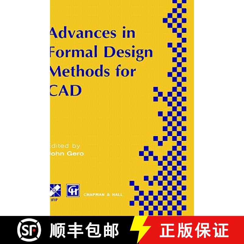 【3-4周达】Advances in Formal Design Methods for CAD : Proceedings of the IFIP WG5.2 Workshop on Form... [9780412727108]