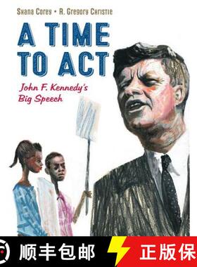 【3-4周达】Time To Act: John F. Kennedy's Big Speech: John F. Kennedy's Big Speech [9780735842755]