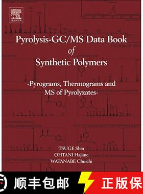 【3-4周达】Pyrolysis - Gc/MS Data Book of Synthetic Polymers: Pyrograms, Thermograms and MS of Pyroly... [9780444538925]