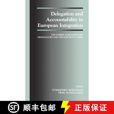 【3-4周达】Delegation and Accountability in European Integration : The Nordic Parliamentary Democraci... [9780714650661]