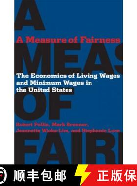 【3-4周达】A Measure of Fairness: The Economics of Living Wages and Minimum Wages in the United States [9780801445583]