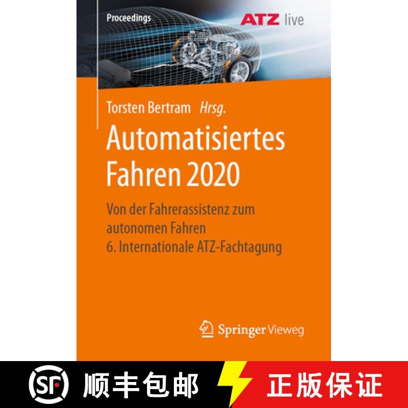 【3-4周达】Automatisiertes Fahren 2020: Von Der Fahrerassistenz Zum Autonomen Fahren 6. International... [9783658347512]