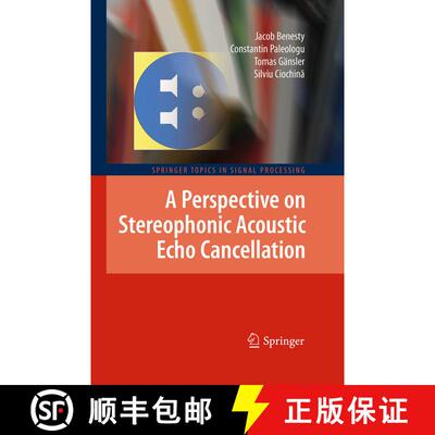 【3-4周达】A Perspective on Stereophonic Acoustic Echo Cancellation (Softcover reprint of the origina... [9783662521052]