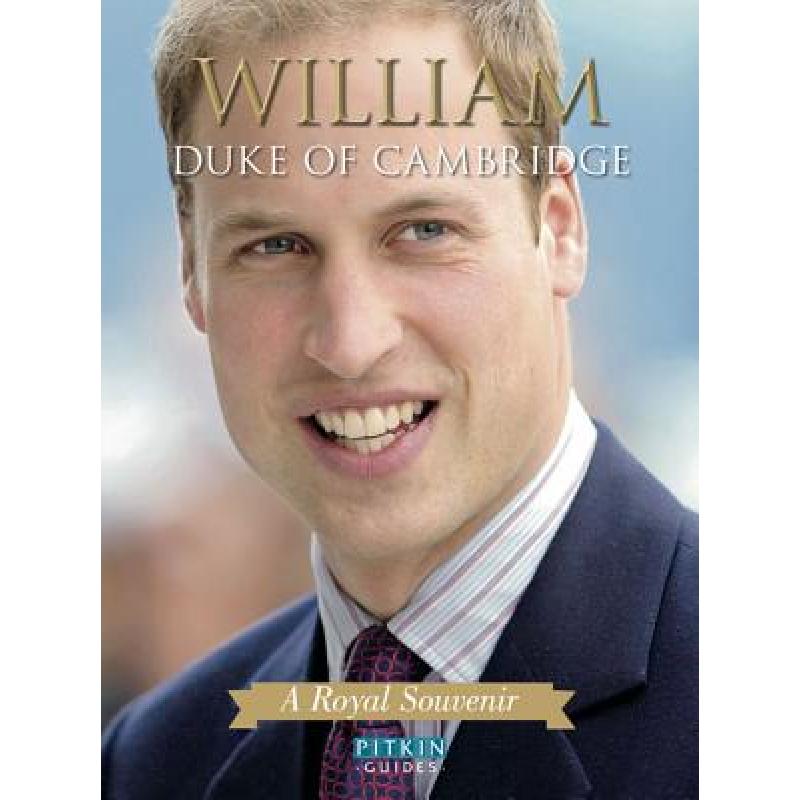 预订 william duke of cambridge: a royal s. [9781841653747]