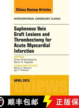 【3-4周达】Saphenous Vein Graft Lesions and Thrombectomy for Acute Myocardial Infarction, an Issue of... [9781455771097]