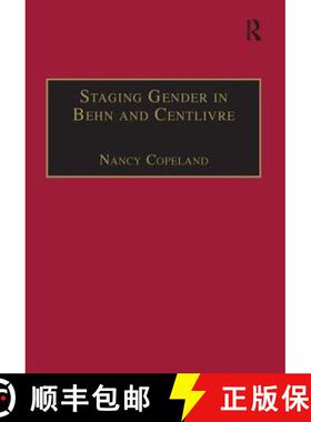 【3-4周达】Staging Gender in Behn and Centlivre: Women's Comedy and the Theatre [9780754631255]