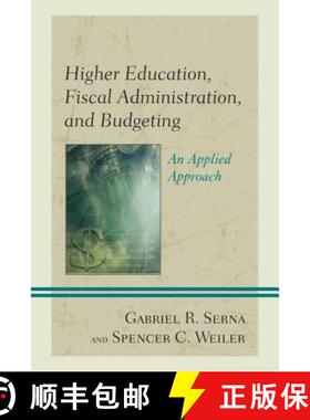 预订 Higher Education, Fiscal Administration, and Budgeting : An Applied Approach [9781475825619]