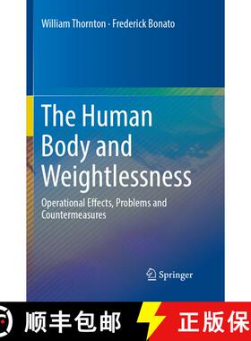 【3-4周达】The Human Body and Weightlessness: Operational Effects, Problems and Countermeasures (Soft... [9783319813776]