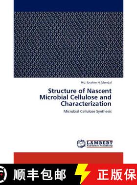 预订 Structure of Nascent Microbial Cellulose and Characterization [9783659293917]