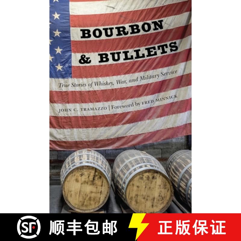 【3-4周达】Bourbon and Bullets – True Stories of Whiskey, War, and Military Service [9781640124288]图片