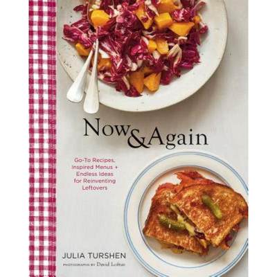 【4周达】Now & Again: Go-To Recipes, Inspired Menus + Endless Ideas for Reinventing Leftovers: (Meal ... [9781452164922]