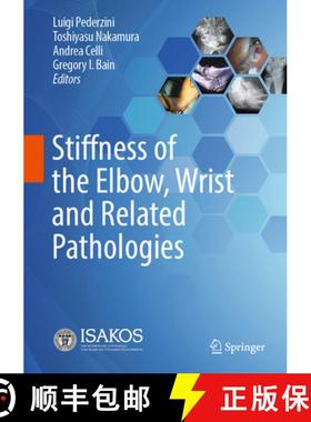 【3-4周达】Stiffness of the Elbow, Wrist and Related Pathologies [9783031813801]