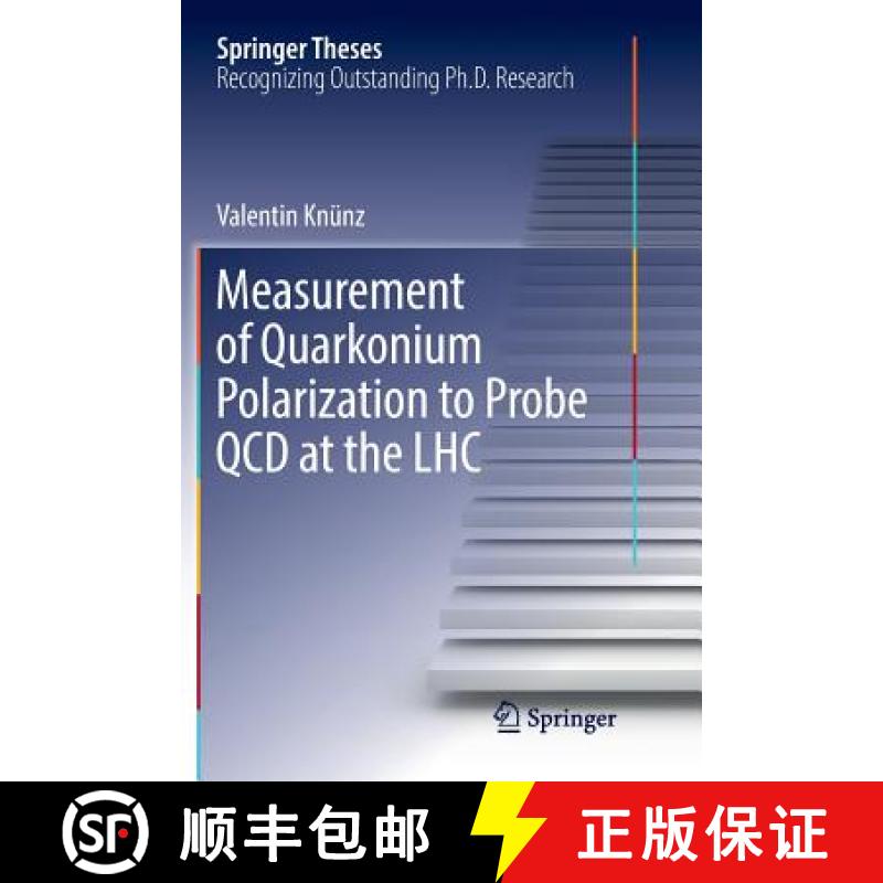 【3-4周达】Measurement of Quarkonium Polarization to Probe QCD at the Lhc [9783319842783]
