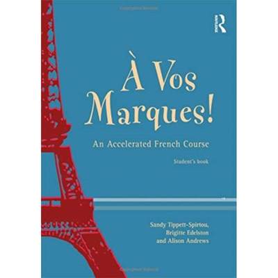 【4周达】A Vos Marques!: An Accelerated French Course: Student's Book [9781138152946]