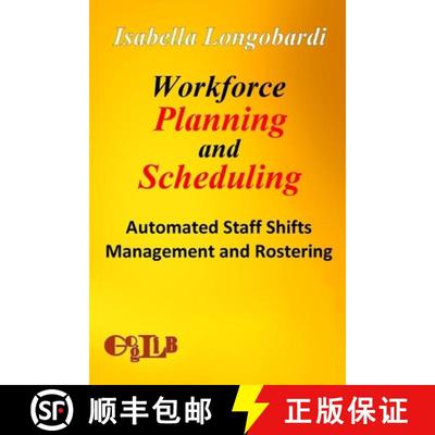 【3-4周达】Workforce  Planning and Scheduling: Automated Staff Shifts  Management and Rostering [9788897527305]