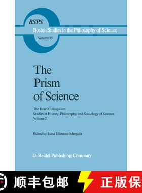 【3-4周达】The Prism of Science : The Israel Colloquium: Studies in History, Philosophy, and Sociolog... [9789027721617]