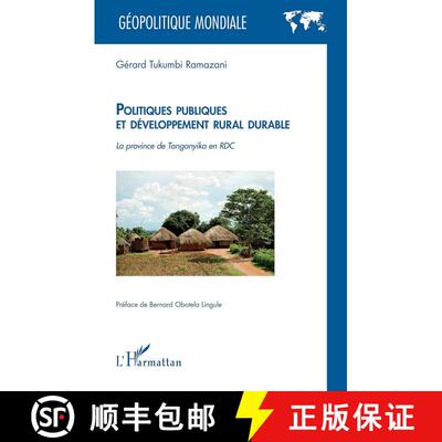 【3-4周达】Politiques publiques et développement rural durable: La province de Tanganyika en RDC [9782140281051]