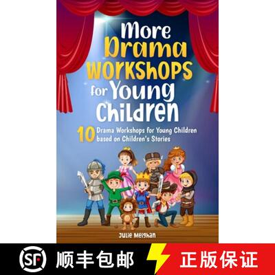 【3-4周达】More Drama Workshops for Children: 10 Drama Workshops for  Children based on Children's St... [9781068743306]