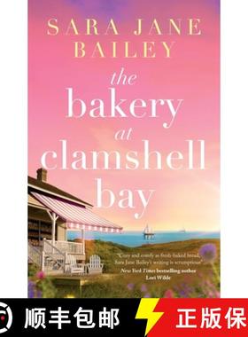 【3-4周达】The Bakery at Clamshell Bay: A Gorgeously Uplifting and Unforgettable Story of Love, Frien... [9781805081203]