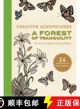 【3-4周达】Creative Mindfulness: A Forest of Tranquility: On-The-Go Adult Coloring Books [9781510712553]