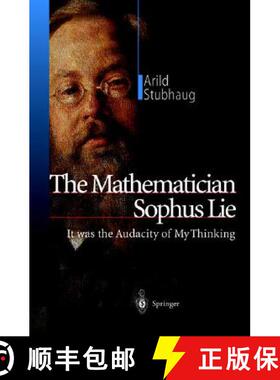 【3-4周达】The Mathematician Sophus Lie: It was the Audacity of My Thinking [9783540421375]