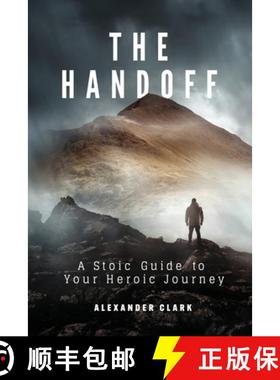 【3-4周达】The Handoff: A Stoic Guide to Your Heroic Journey [9798888242629]