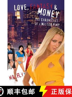 预订 Love, Fantasy & Money: The Chronicles Of A Master Pimp [9781439228487]