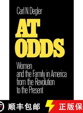 【3-4周达】At Odds: Women and the Family in America from the Revolution to the Present [9780195029345]