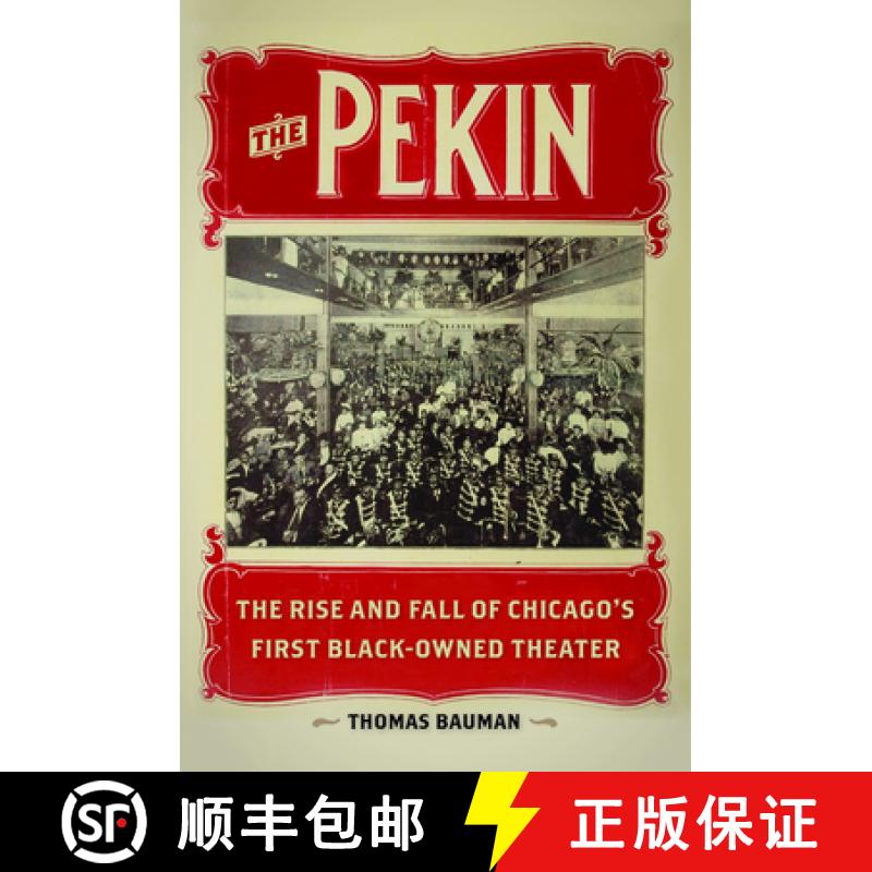 【3-4周达】The Pekin: The Rise and Fall of Chicago's First Black-Owned Theater [9780252038365]