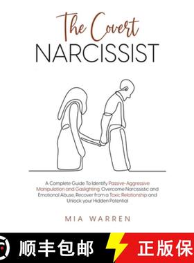 预订 The Covert Narcissist: A Complete Guide To Identify Passive-Aggressive Manipulation and Gaslight... [9798201605544]