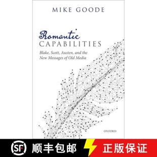 4周达 Blake Capabilities Austen Messages Old New Romantic the and 9780198862369 Media Scott