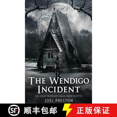 【3-4周达】The Wendigo Incident: An Old World Saga Novelette [9780645248913]