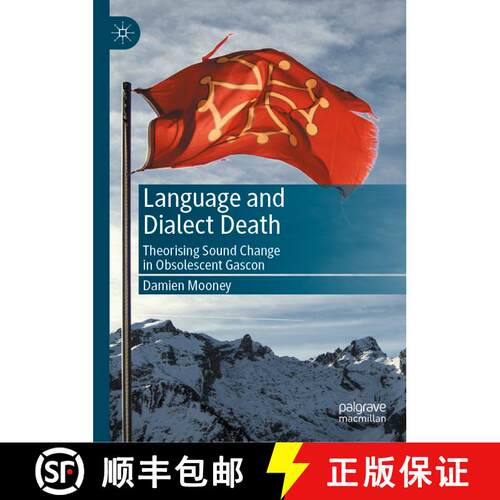【3-4周达】精装 Language and Dialect Death : Theorising Sound Change in Obsolescent Gascon [9783031511004]