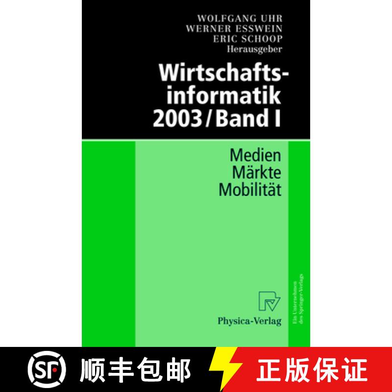 【3-4周达】Wirtschaftsinformatik 2003/Band I: Medien - Märkte - Mobilität [9783642632662]