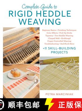 【3-4周达】Complete Guide to Rigid Heddle Weaving: Beginner Basics, Finishing Techniques, Color Effec... [9780811776752]