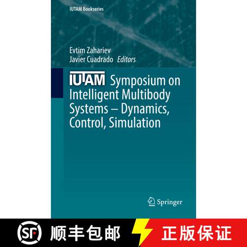 【3-4周达】精装 IUTAM Symposium on Intelligent Multibody Systems – Dynamics, Control, Simulation [9783030005269]